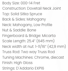 Acoustic guitar with solid Sitka spruce top, mahogany back, sides, and neck, micarta fingerboard, chrome diecast tuners, high gloss finish, D’Addario EXP16 strings.